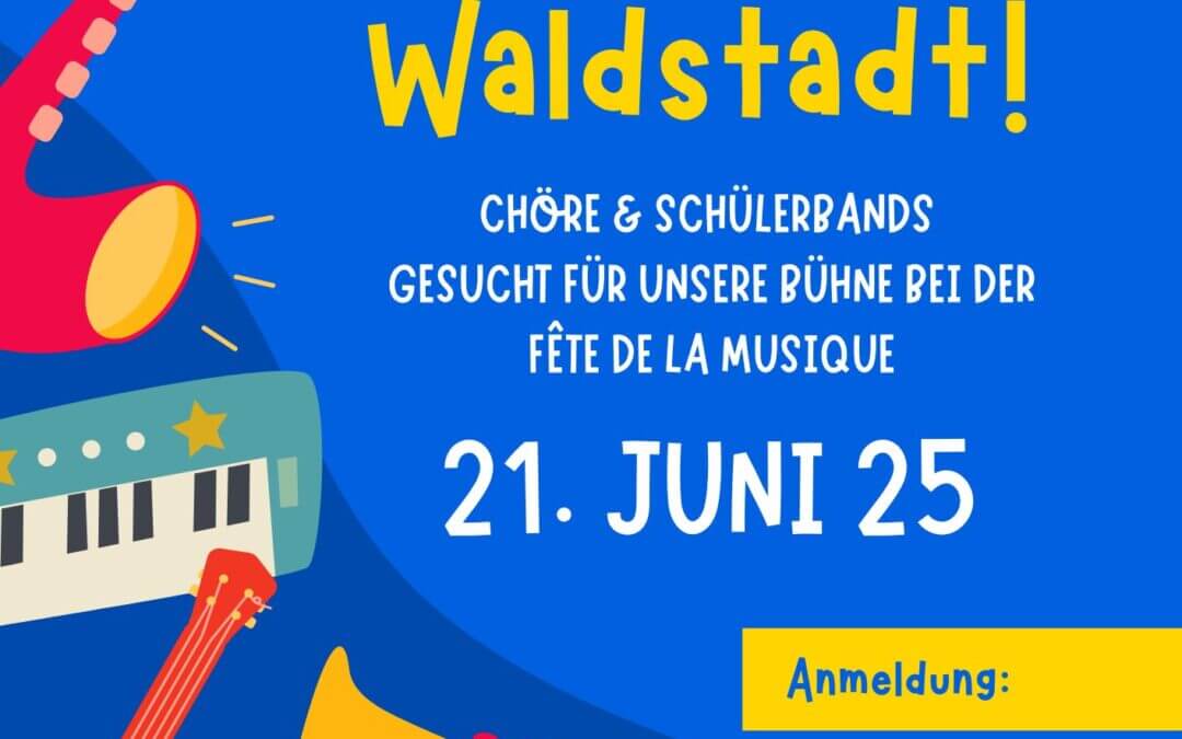 Mach mit bei der Fête in Waldstadt!